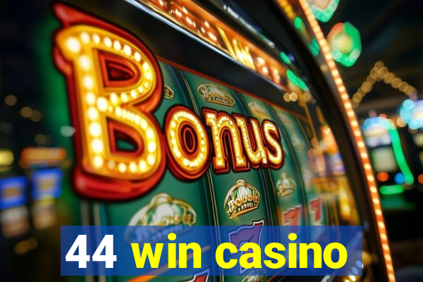 44 win casino